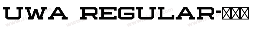 UWA Regular字体转换 UWA Regular字体转换